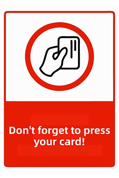 ZiPrinter Don'T Forget to Press Your Card! Isg Warning Sign Pvc A4 21X30 cm