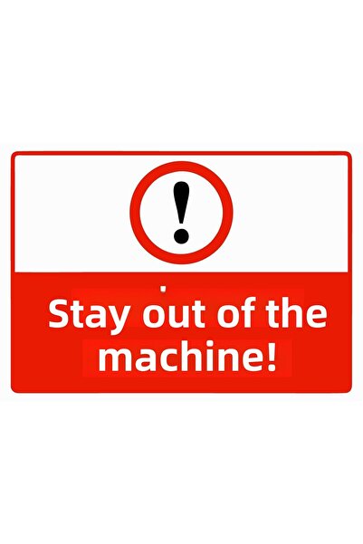 ZiPrinter Keep Away from Machine Isg Warning Sign Pvc A4 21X30 cm