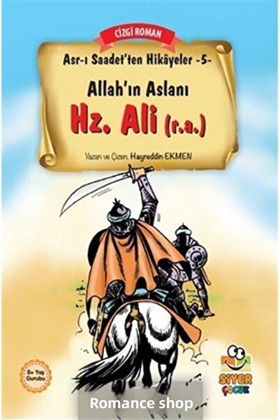 Siyer Yayınları Asr I Saadet'ten Hikayeler 5 Allah'ın Aslanı Hz. Ali