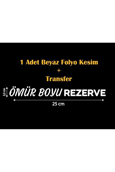 starthediyelik ARABA CAMI STICKER "ÖMÜR BOYU REZERVE"