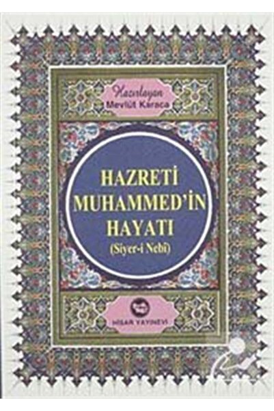 Hisar Yayınevi Hz. Muhammed'in Hayatı (Siyer-i Nebi) Kitap Boy