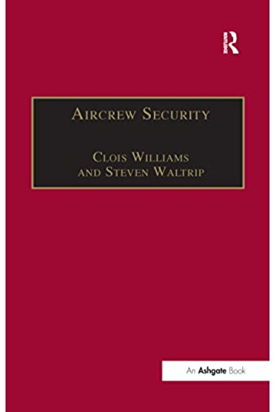 Taylor & Francis Aircrew Security A Practical Guide
