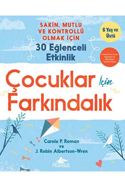 Pegasus Yayınları Çocuklar İçin Farkındalık: Sakin Mutlu Ve Kontrollü Olmak İ...