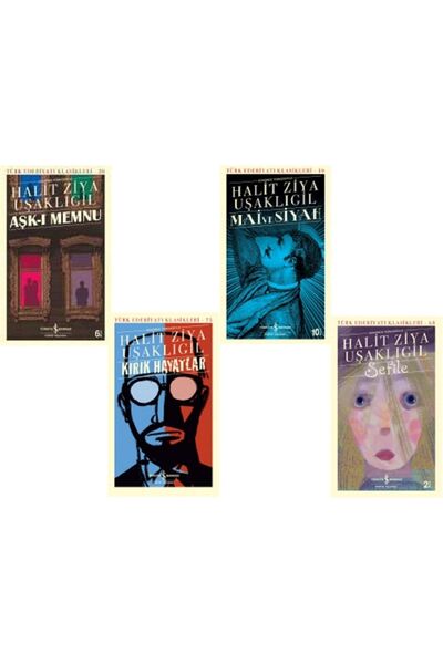 TÜRKİYE İŞ BANKASI KÜLTÜR YAYINLARI Aşk-ı Memnu - Mai Ve Siyah - Kırık Hayatlar - Sefile - Halit Ziya Uşaklıgil
