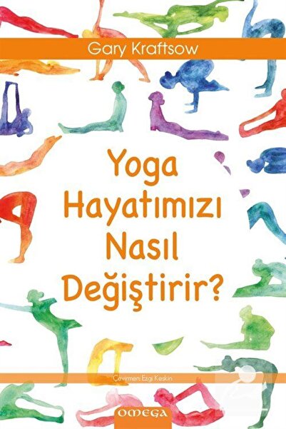 Omega Yayınları Yoga Hayatımızı Nasıl Değiştirir?