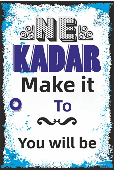 Hayat Poster Ρετρό ξύλινη αφίσα - Πόσο θα γίνεις, τόσο θα γίνεις Προτροπή