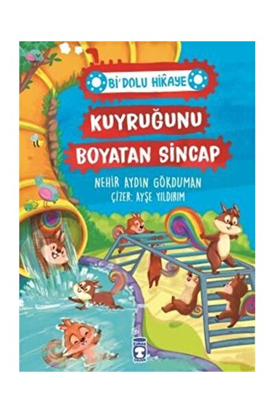Timaş Çocuk Kuyruğunu Boyatan Sincap Bi Dolu Hikaye / / Nehir Aydın Gökduman