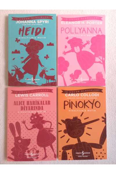 TÜRKİYE İŞ BANKASI KÜLTÜR YAYINLARI Heidi-Pollyanna-Pinokyo-Alice