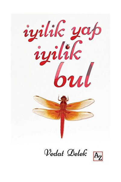 Az Kitap Iyilik Yap Iyilik Bul Vedat Delek