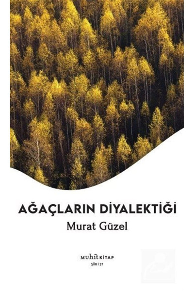 Muhit Kitap Ağaçların Diyalektiği Murat Güzel Kitabı 56 Sayfa Muhit Kitap