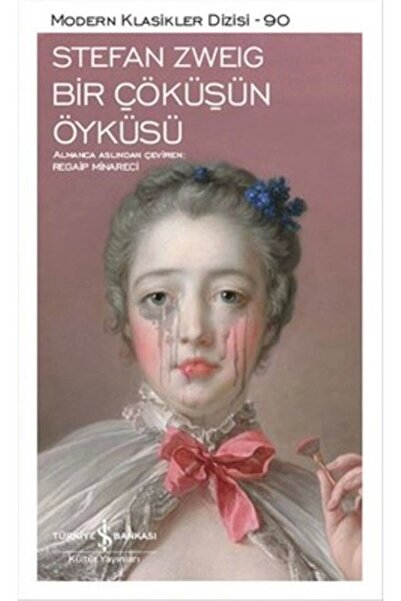 TÜRKİYE İŞ BANKASI KÜLTÜR YAYINLARI Bir Çöküşün Öyküsü