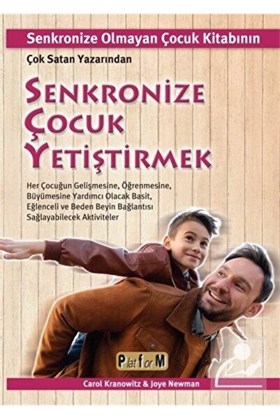 Platform Yayınları Senkronize Çocuk Yetiştirmek & Senkronize Olmayan Çocuk Ki...
