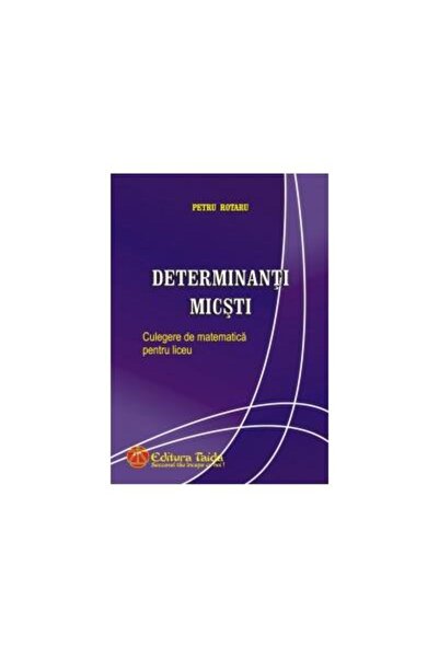 Editura Taida Determinanti micsti - Culegere de matematica pentr