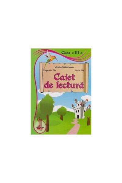 Editura Akademos Art Reading notebook - 3rd grade, Mirela Mihailesc