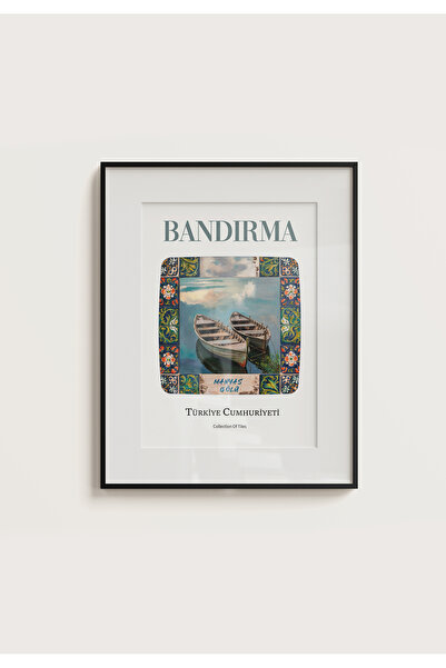 POSTER BALIKESİR BANDIRMA temalı Çİni Görünümlü Çerçevesiz