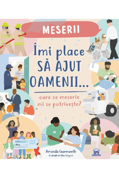 Dph Imi place sa ajut oamenii: Oare ce meserie mi se potriveste?