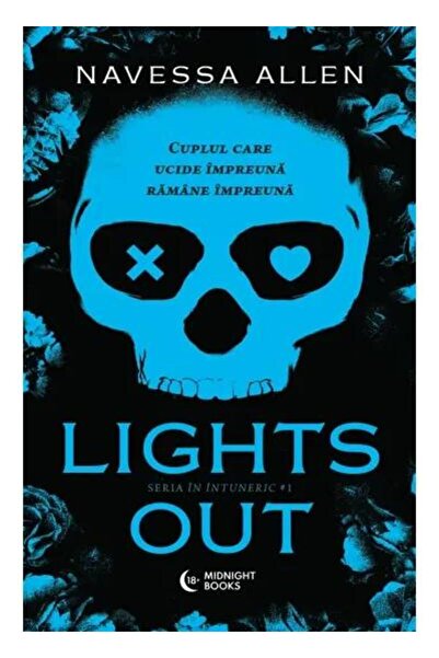 Editura Midnight Books Lights Out. Seria In intuneric #1, Navessa Allen