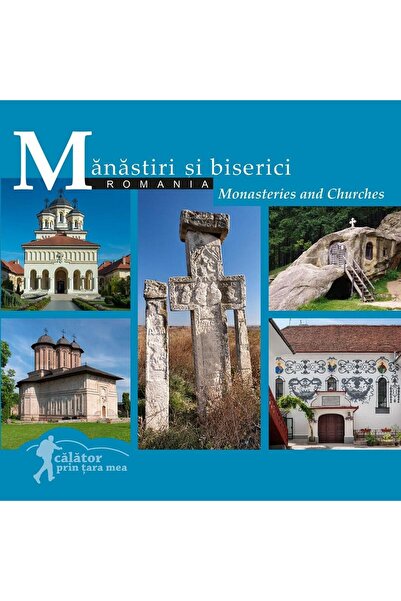Ad Libri Calator prin tara mea. Manastiri si biserici. Mona