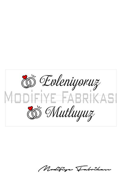 Modifiye Fabrikası Evleniyoruz & Mutluyuz Yazılı Gelin Arabası Plakalık Stick...