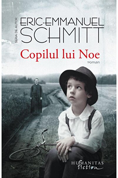 Editura Humanitas Fiction Copilul lui Noe, Eric-Emmanuel Schmitt