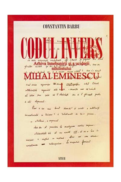 Editura Sitech Codul invers. Arhiva innebunirii si a uciderii nihilistului