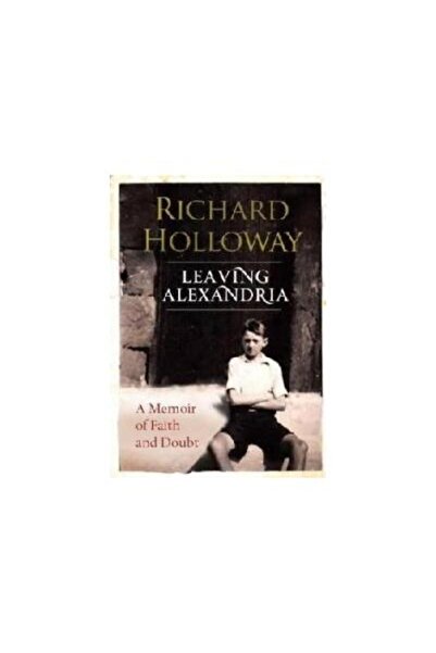Canongate Books Ltd Părăsind Alexandria, Richard Holloway