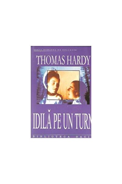 Editura Dacia Idila pe un turn, Thomas Hardy