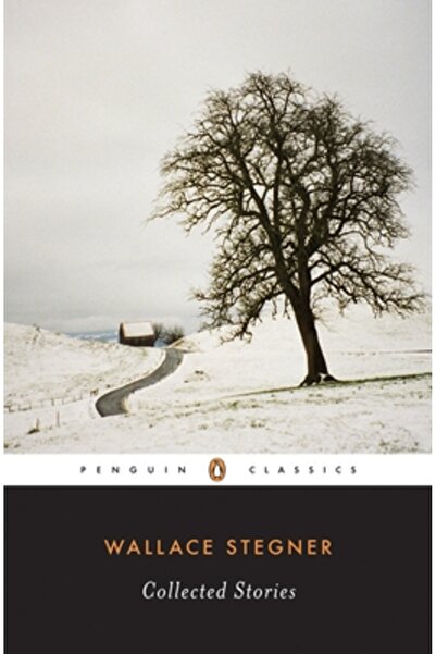 Penguin Books Wallace Stegner: Collected Stories