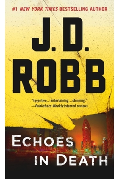 Course Technology Echoes in Death: An Eve Dallas Novel (in Death, Book 44)