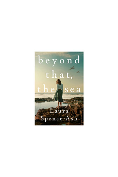 Celadon Books Beyond That, the Sea