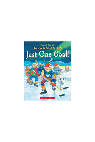 Scholastic Canada Ltd Just One Goal!