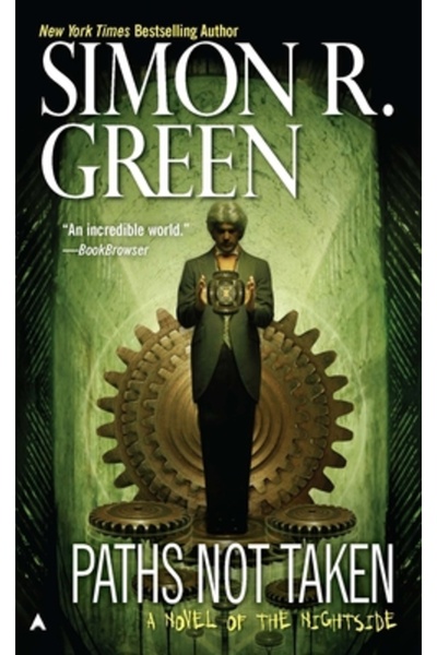 Ace Books Paths Not Taken: A Novel of the Nightside