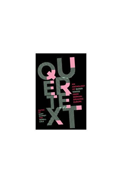 Univ Of Wisconsin Pr Quertext: An Anthology of Queer Voices from German-Speak...