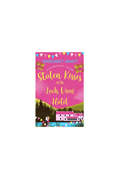 Hyperbole Publishing Stolen Kisses at the Loch View Hotel