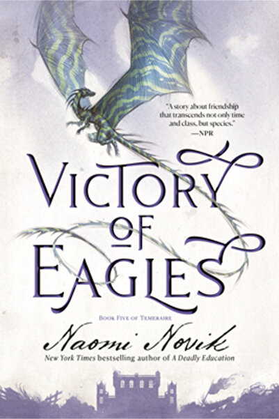 Delrey Trade Victory of Eagles: Book Five of Temeraire