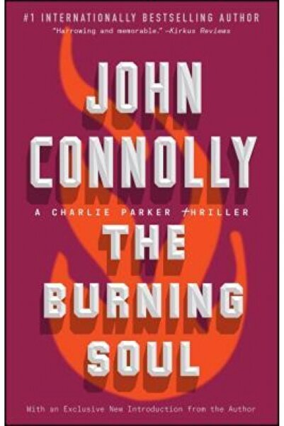 Kessinger Pub Llc The Burning Soul: A Charlie Parker Thriller