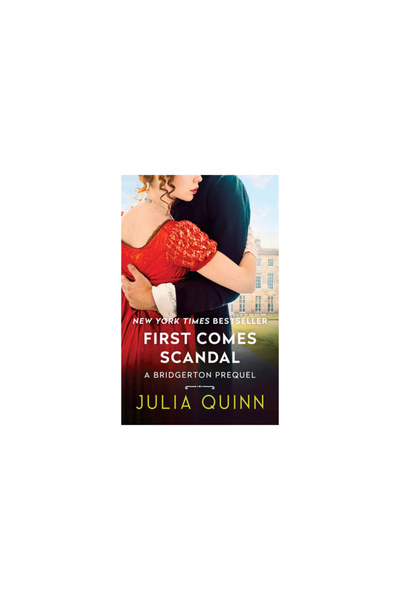 Avon Books First Comes Scandal: A Bridgertons Prequel
