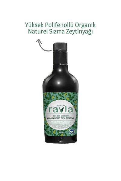 Ravla Yüksek Polifenollü Organik Naturel Sızma Zeytinyağı - 500ml