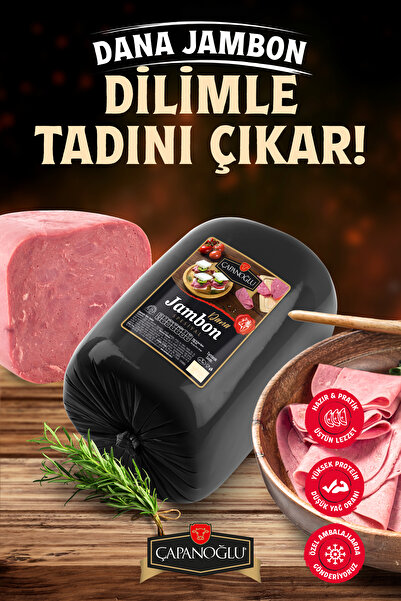 Çapanoğlu Özenle Seçilmiş Dana But Etinden Jambon 1500–1700 Gr Dilimlenmeye Uygun Şef Kalitesi