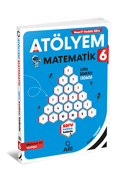 Arı Yayıncılık 2025-2026 6. Sınıf Matematik Atölyem Konu Anlatımlı Etkinlikli Ve Pekiştirici Soru Bankası