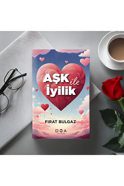 DOA Yayınları Aşk ile İyilik - Fırat Bulgaz
