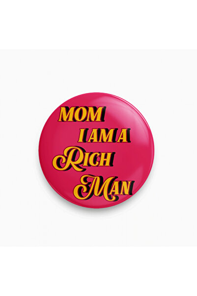 rebelberi Mom I'm A Rich Man Yazılı Rozet