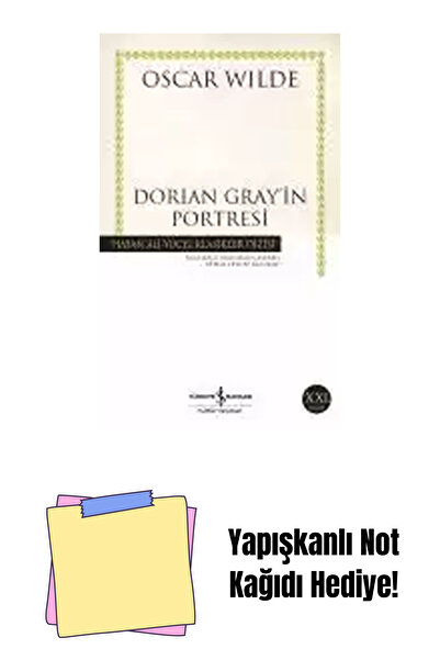 TÜRKİYE İŞ BANKASI KÜLTÜR YAYINLARI Dorian Gray’in Portresi + Yapışkanlı Not ...