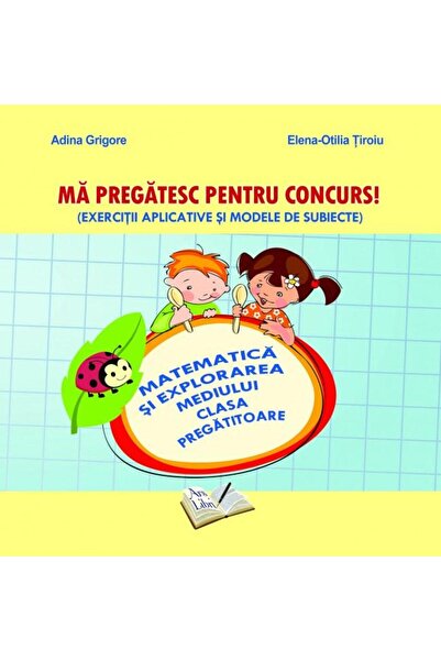 Editura Ars Libri Ma pregatesc pentru concurs! Matematica si explora