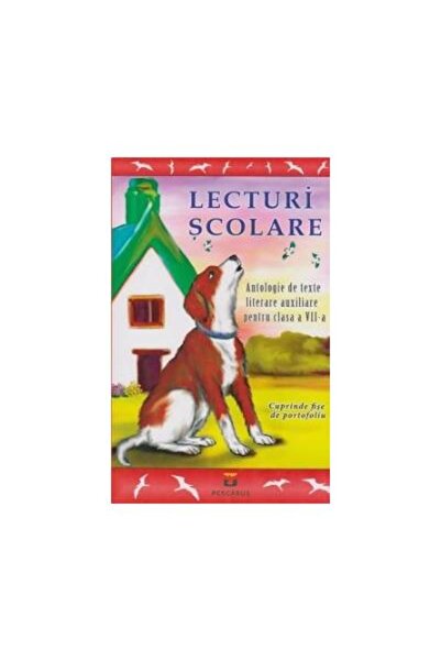 Editura Pescarus Lecturi scolare - Antologie de texte literare auxi