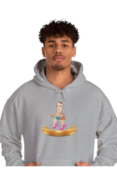 not cool. Too Young for Commitment Unisex Sweatshirt - Hoodie - Women & Men