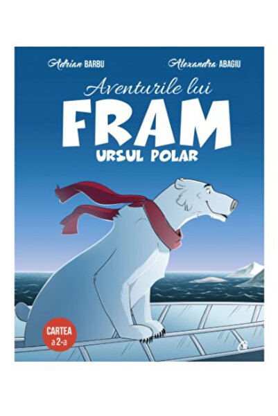 Curtea Veche Publishing Aventurile lui Fram, ursul polar vol II