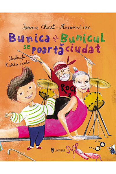 UNIVERS Bunicul si Bunica se poarta ciudat