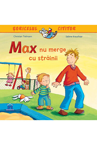 Dph Soricelul cititor - Max nu merge cu strainii