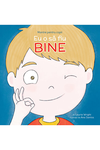 Curtea Veche Publishing Μάντρα για παιδιά (IV). Θα είμαι καλά.